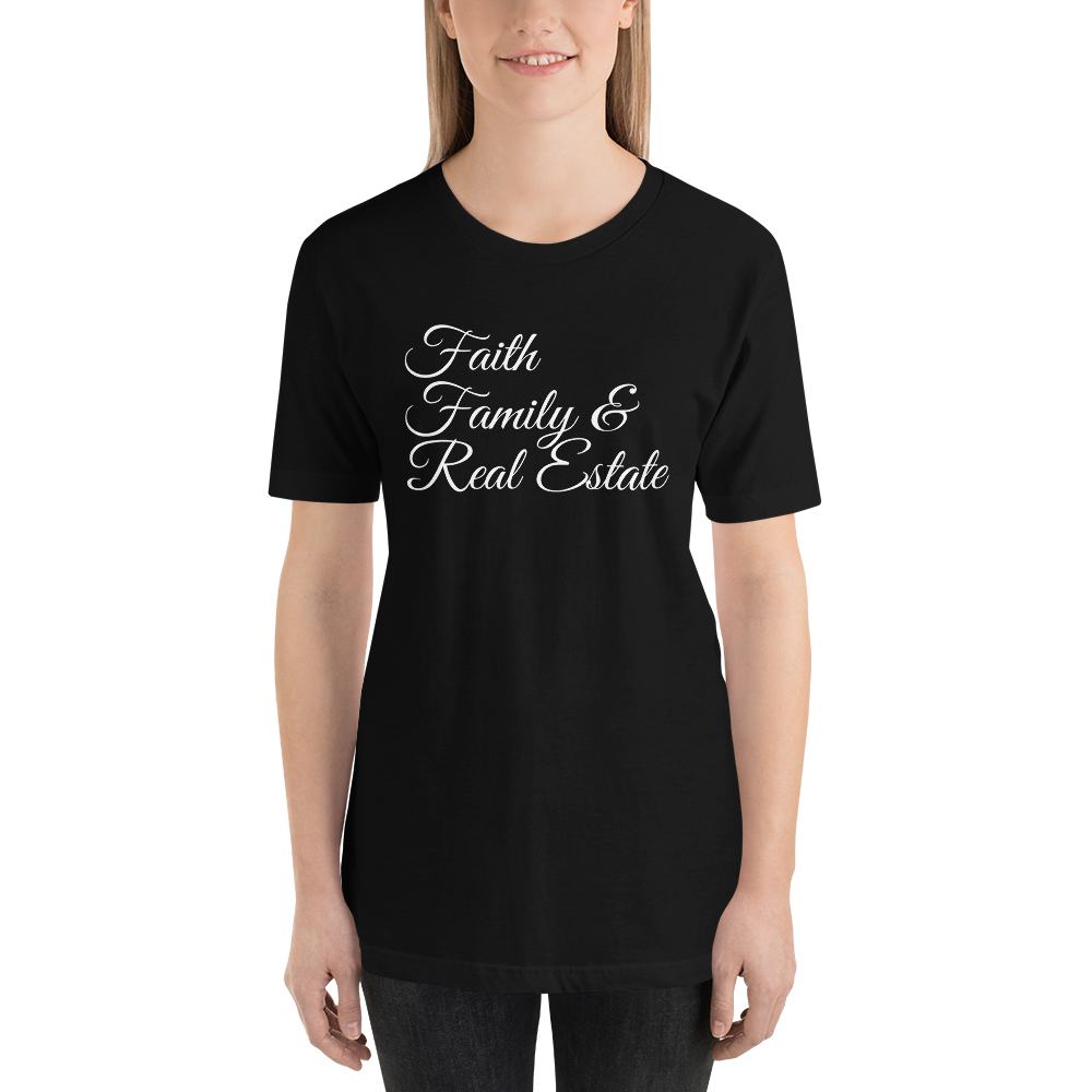 Faith, Family, and Real Estate Short-Sleeve Unisex T-Shirt