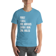 Load image into Gallery viewer, First I Sell....Then I Run Short-Sleeve Unisex T-Shirt