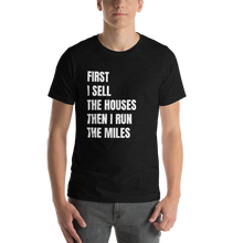 Load image into Gallery viewer, First I Sell....Then I Run Short-Sleeve Unisex T-Shirt