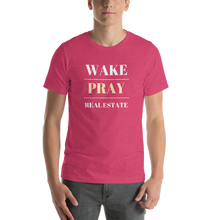 Load image into Gallery viewer, Wake | Pray | Real Estate Short-Sleeve Unisex T-Shirt