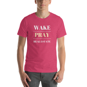 Wake | Pray | Real Estate Short-Sleeve Unisex T-Shirt