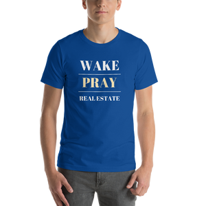 Wake | Pray | Real Estate Short-Sleeve Unisex T-Shirt