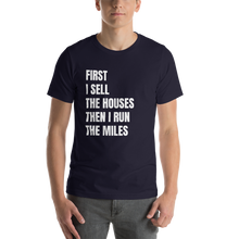 Load image into Gallery viewer, First I Sell....Then I Run Short-Sleeve Unisex T-Shirt